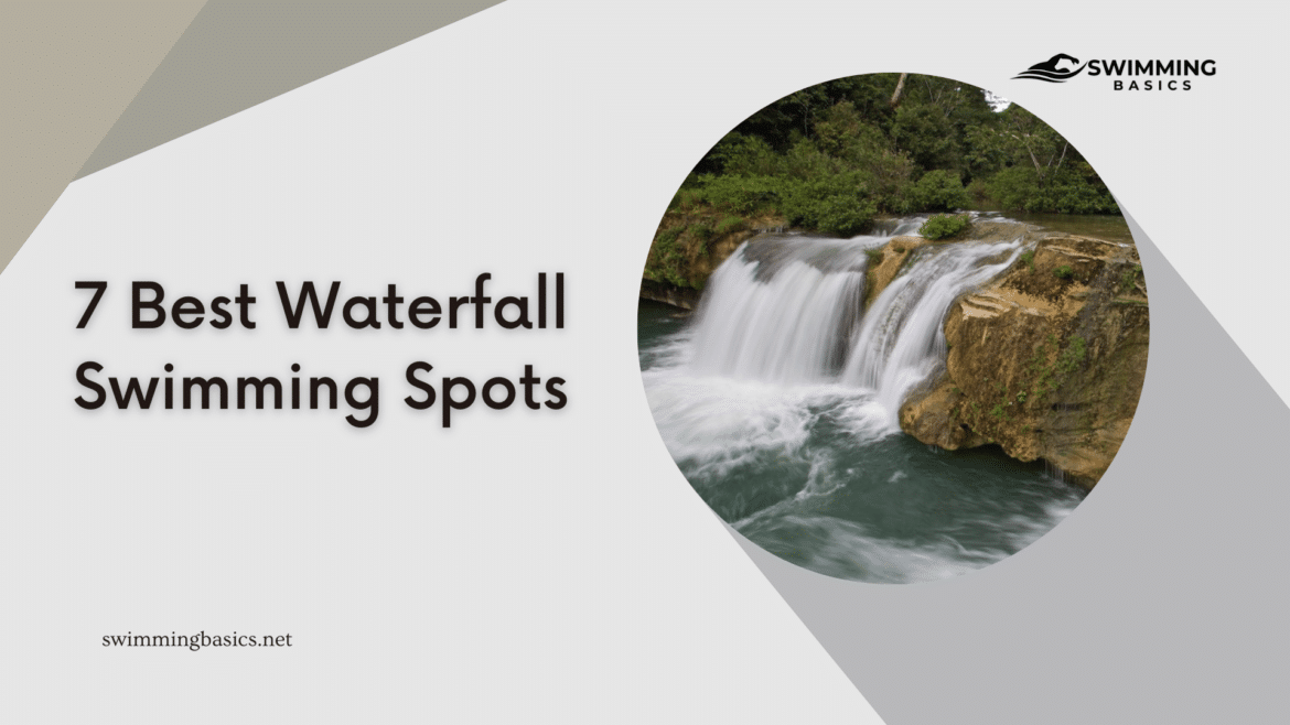 Best Waterfall Swimming Spots