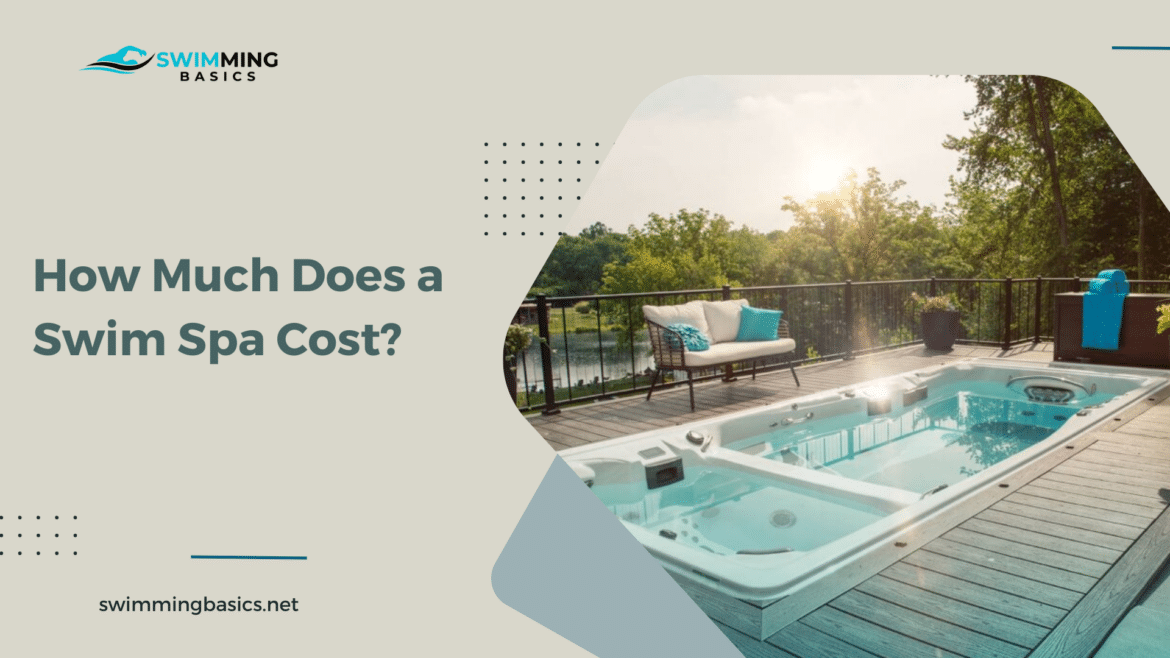 How Much Does a Swim Spa Cost A Detailed Guide