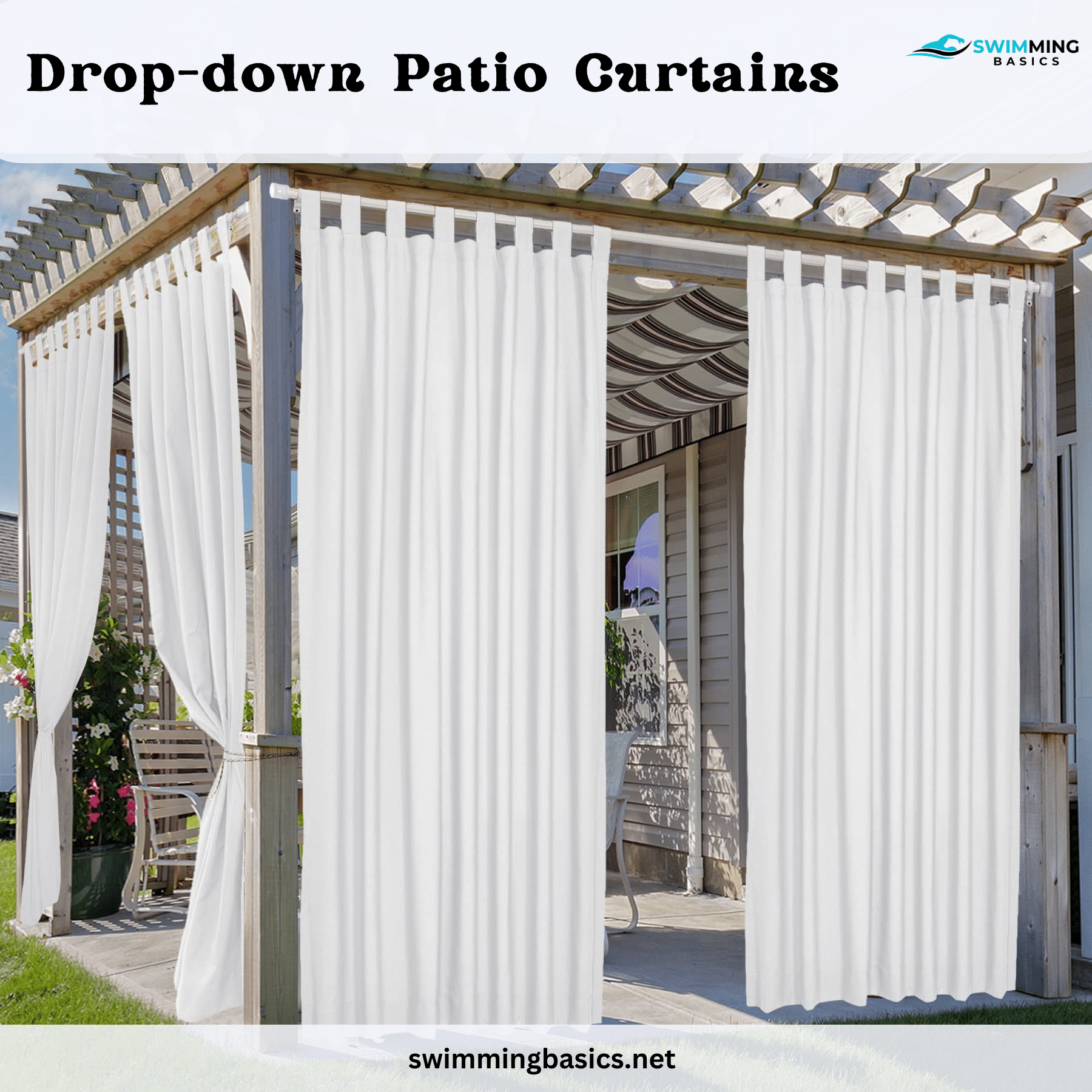 Drop down Patio Curtains in the outside patio ( )