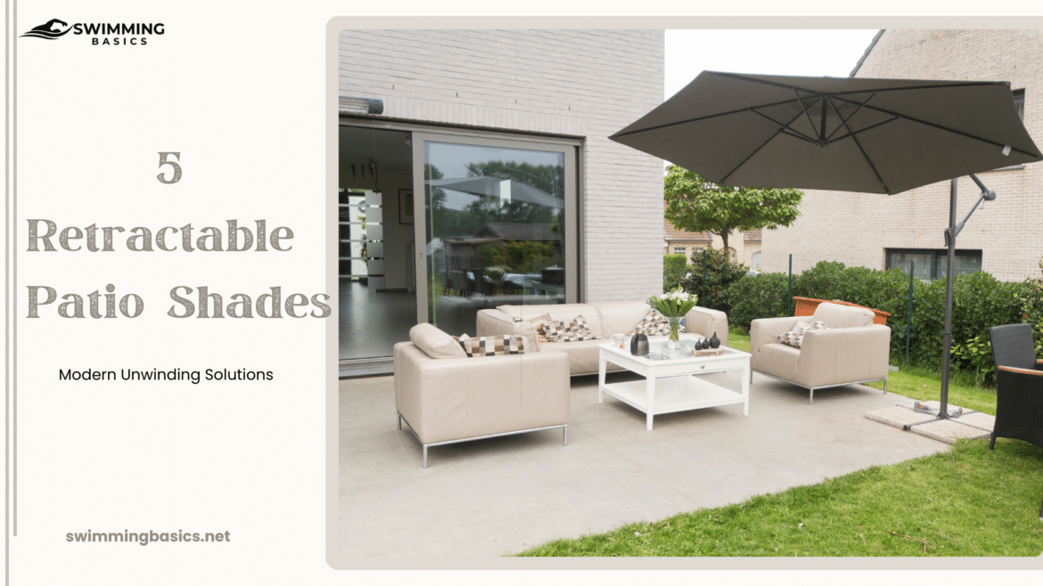Retractable Patio Shade Ideas for patio of your house